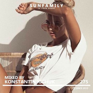 SunFamilyPodcast#275 mix by Konstantin Kichuk