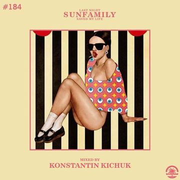 SunFamilyPodcast#184 mix by Konstantin Kichuk