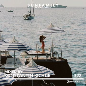 SunFamilyPodcast#322 mix by Konstantin Kichuk