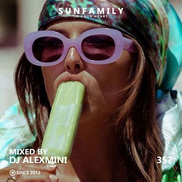 SunFamilyPodcast #357 mix by AlexMINI