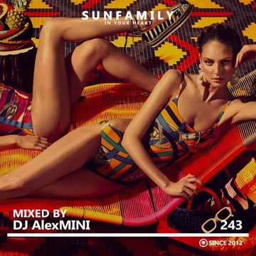 SunFamilyPodcast#243 mix by DJ AlexMINI