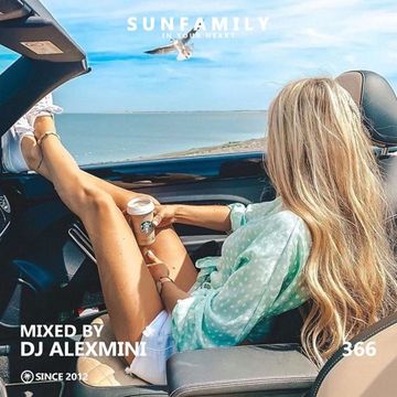 SunFamilyPodcast #366 mix by DJ AlexMINI