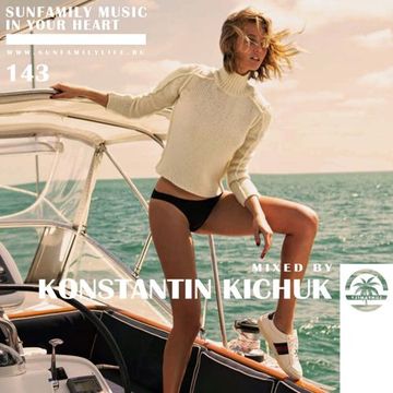 SunFamilyPodcast#143 mix by Konstantin Kichuk