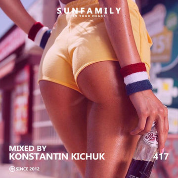 SunFamilyPodcast 417 mix by Konstantin Kichuk