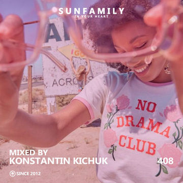 SunFamilyPodcast 408 mix by Konstantin Kichuk