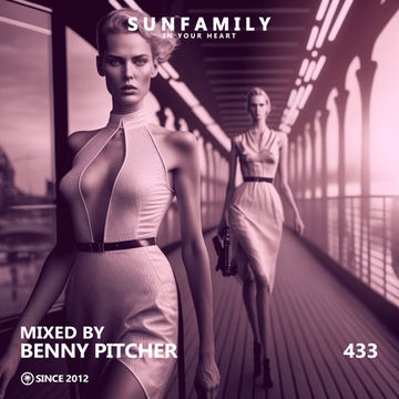 SunFamilyPodcast 433 mix by Benny Pitcher