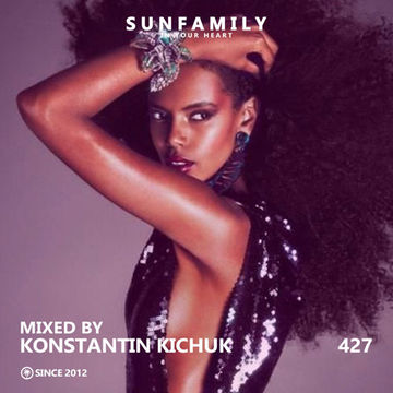 SunFamilyPodcast 427 mix by Konstantin Kichuk