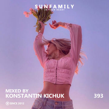 SunFamilyPodcast 393 mix by Konstantin Kichuk