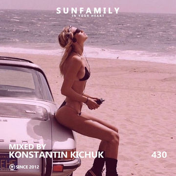 SunFamilyPodcast 430 mix by Konstantin Kichuk