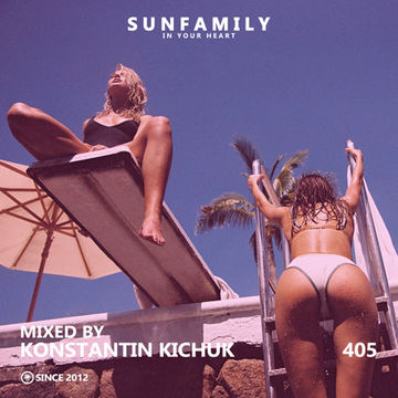 SunFamilyPodcast 405 mix by Konstantin Kichuk