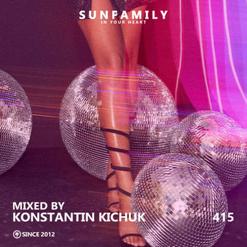 SunFamilyPodcast 415 mix by Konstantin Kichuk