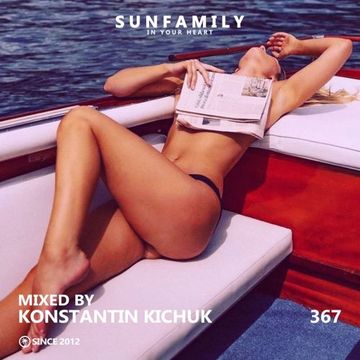 SunFamilyPodcast #367 mix by Konstantin Kichuk