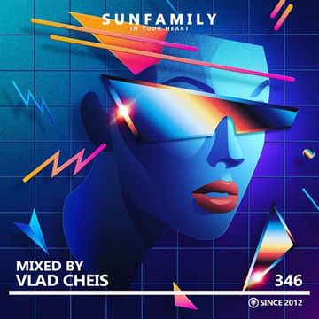 SunFamilyPodcast #346 mix by Vlad Cheis