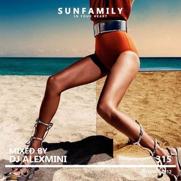 SunFamilyPodcast#315 mix by DJ AlexMINI