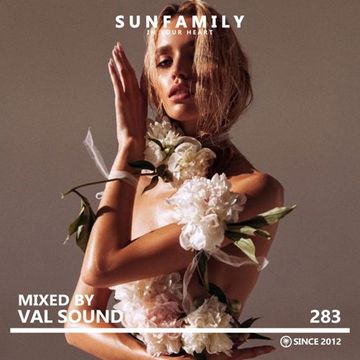 SunFamilyPodcast#283 mix by Val Sound