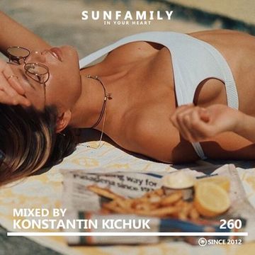 SunFamilyPodcast#260 mix by Konstantin Kichuk