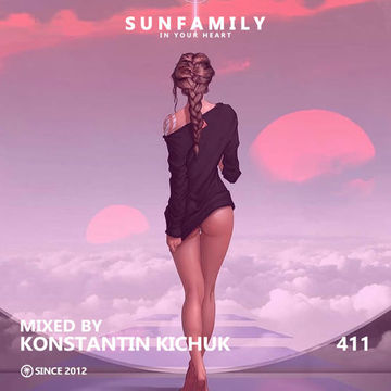 SunFamilyPodcast 411 mix by Konstantin Kichuk