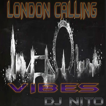 LONDON CALLING VIBES DJ NIT0