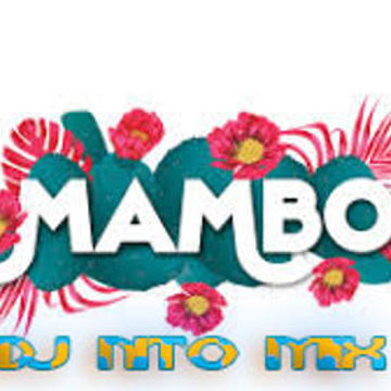 Mambo remix and mix djnito 06072023 