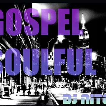 6 HRS DE  SOULFUL GOSPEL MIX DJNITO 22222