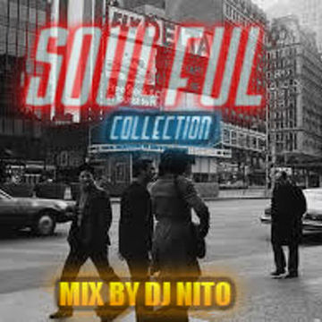 the best soulful collection by dj nito set