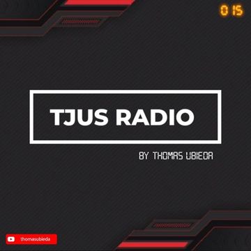 TJUS RADIO #015 by Thomas Ubieda