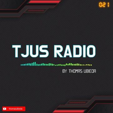 TJUS RADIO #021 by Thomas Ubieda