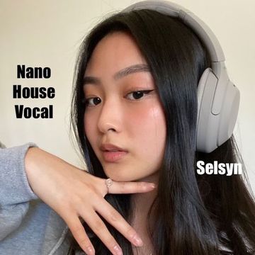 Selsyn - Nano Vocal House - 21st Jan 2023