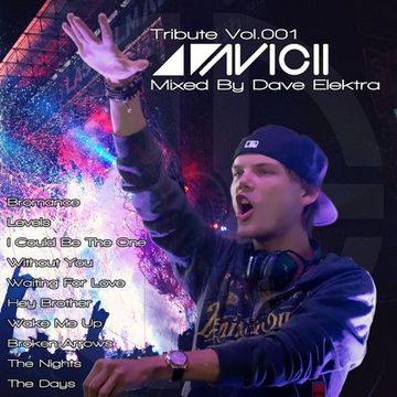 Tribute Vol.001 - Avicii (Dave ELEKTRA Dead Mix)