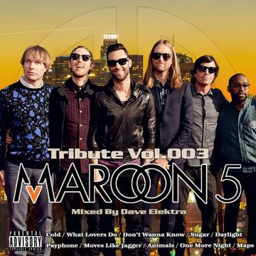 Tribute Vol.003 - Maroon 5 (Dave Elektra M5 Mix)
