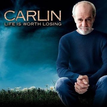 Comedy Show #1 - George Carlin "Life is Worth Losing" Stand Up Comedy (Explicit)