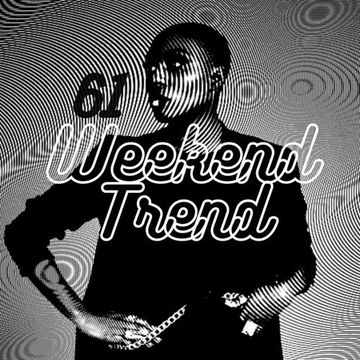 Weekend Trend 61