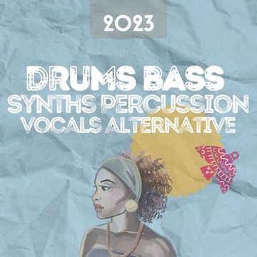 MIXTAPE 177 *Drums Bass Synths Percussion Vocals Alternative* 01. 2023