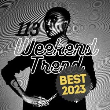 Weekend Trend 113 Best 2023 *