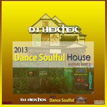 DJ Hektek   2013 Dance Soulful House Mixtape Part 2