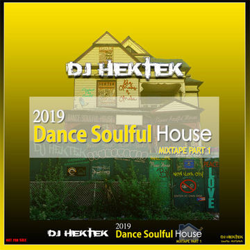 DJ Hektek - 2019 Dance Soulful House Mixtape Part 1