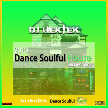 DJ Hektek - 2010 Dance Soulful House Mixtape Part 2