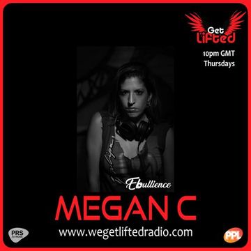 EBULLIENCE with DJ MEGAN C EP 040 I On wegetliftedradio.com 26th January 2023