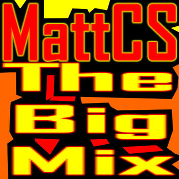 MattCS   The Big Mix