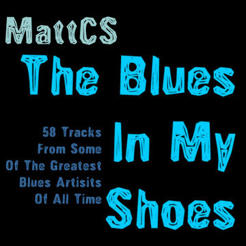 MattCS   The Blues In My Shoes