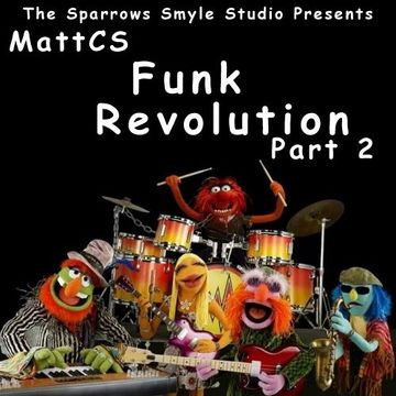 MattCS - Funk Revolution Pt2