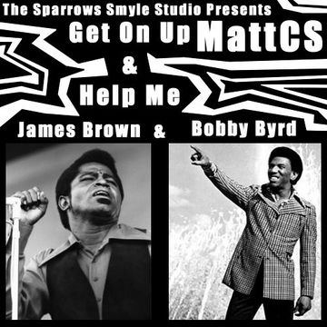 MattCS   Get On Up & Help Me (James Brown & Bobby Byrd)