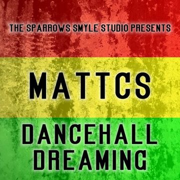 MattCS   Dancehall Dreaming