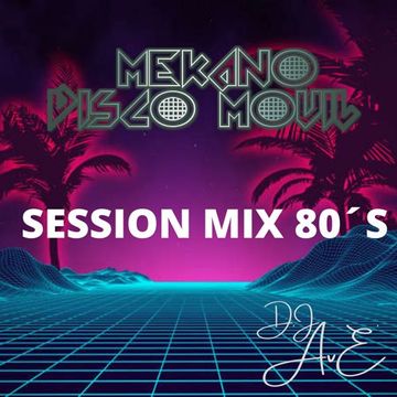 Session 80s Mix - Dj AvE Mekano_DM