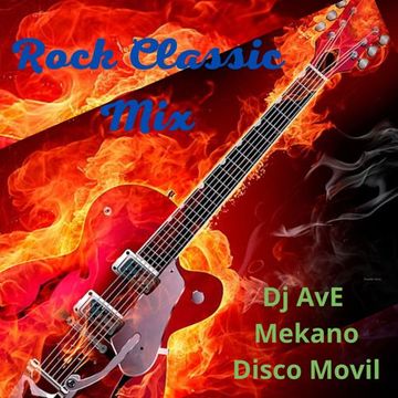 Session Mix   Rock Classic Mix Vol 1   Dj AvE Mekano DM