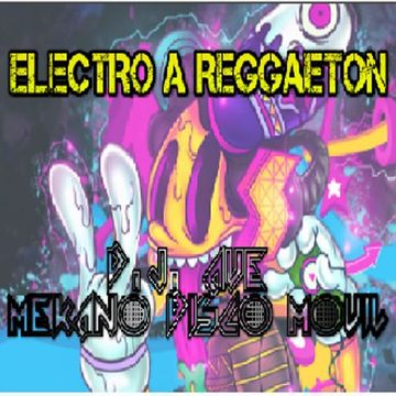 Session Mix Eletro A Reggaeton - Dj AvE Mekano _DM