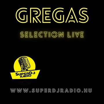 GREGAS   Selection Live 090   SuperDj Rádió 2023 09 05