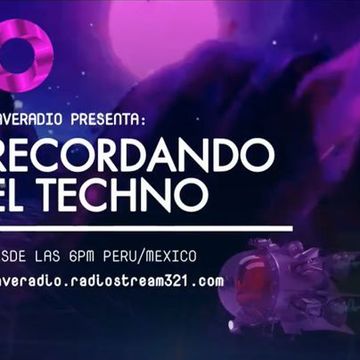 RADIOSHOW RECORDANDO EL TECHNO & ALL CLASSIC TRACKS 15_10_23 RAVERADIO