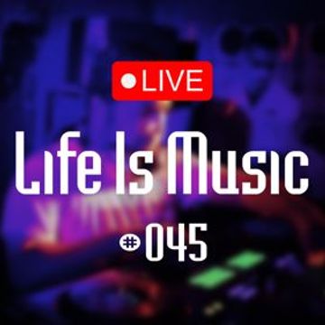 Life Is Music 45 LIVE!