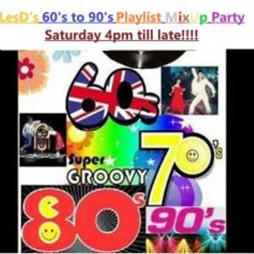 Saturday 60's to 90's Playlist Mad Mix-up